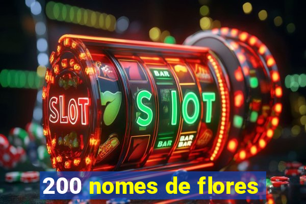 200 nomes de flores